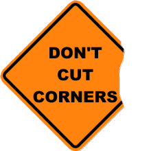 Don't Cut Corners